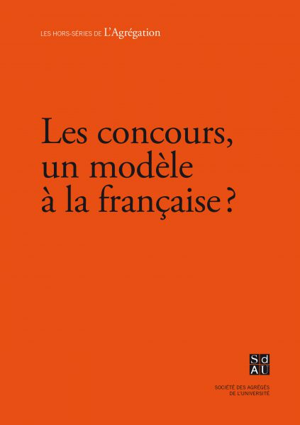 Numéro spécial – Le concours, un modèle à la française ?