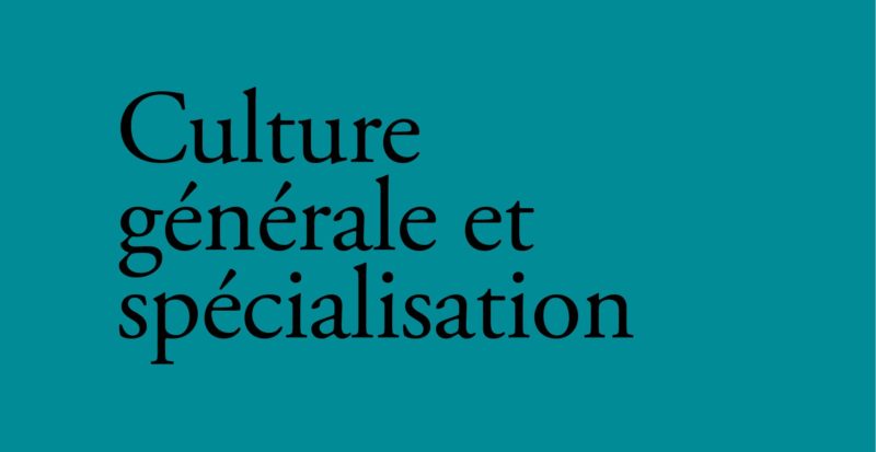 Culture générale et spécialisation