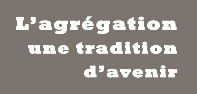 L’agrégation tradition d’avenir