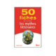 50 fiches pour comprendre les mythes littéraires – Geneviève Winter