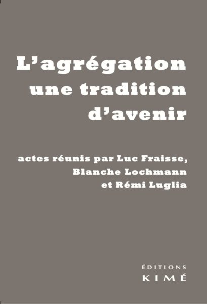 L’agrégation, une tradition d’avenir