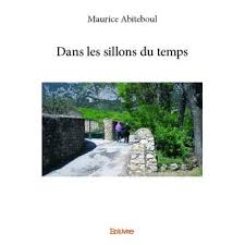 Dans les sillons du temps – Maurice Abiteboul