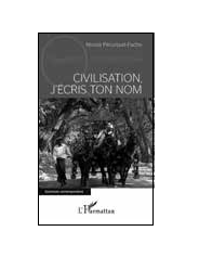 Civilisation j’écris ton nom – Nicole Péruisset-Fache