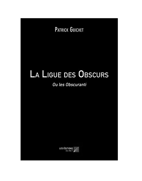 La ligue des obscurs – Patrick Guichet