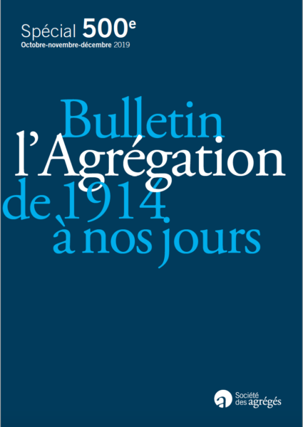 N°500 – Le Bulletin L’Agrégation de 1914 à nos jours